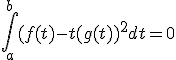 3$\int_a^b (f(t)-t(g(t))^2dt=0